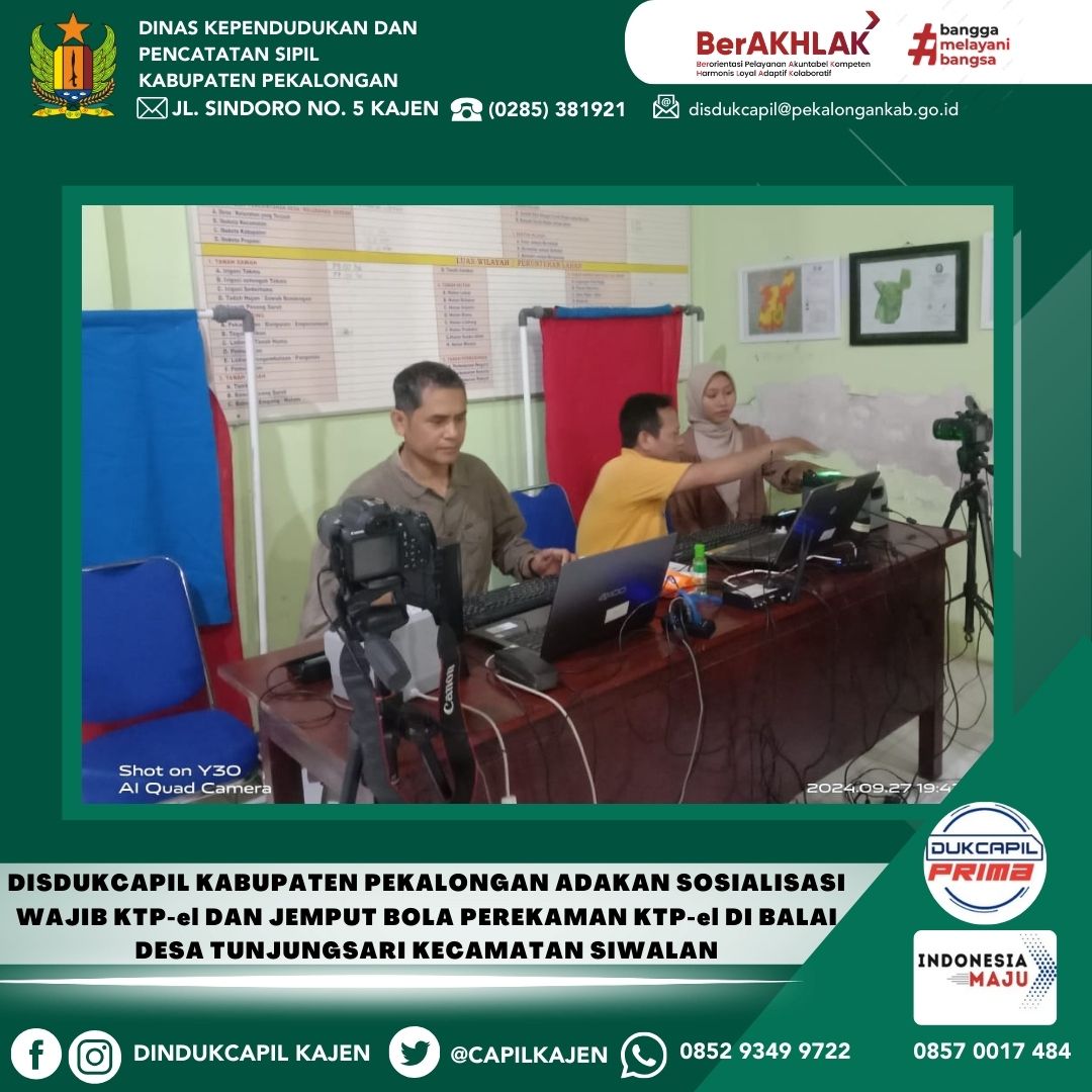 Disdukcapil Kabupaten Pekalongan Mengadakan Sosialisasi Wajib KTP-el dan Jemput Bola Perekaman KTP-el di Balai Desa Tunjungsari Kecamatan Siwalan